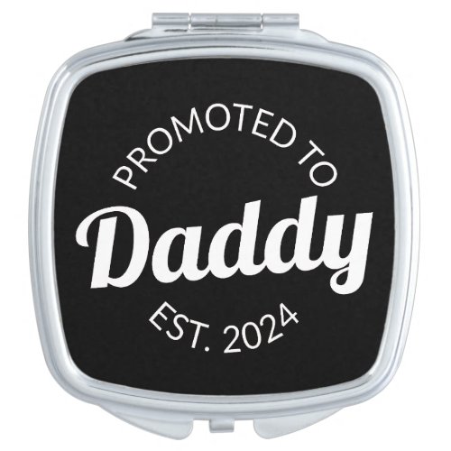 Promoted To Daddy Est 2024 I Compact Mirror