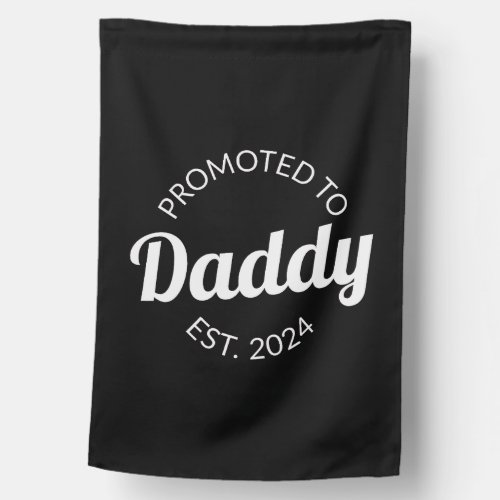 Promoted To Daddy Est 2024 I House Flag