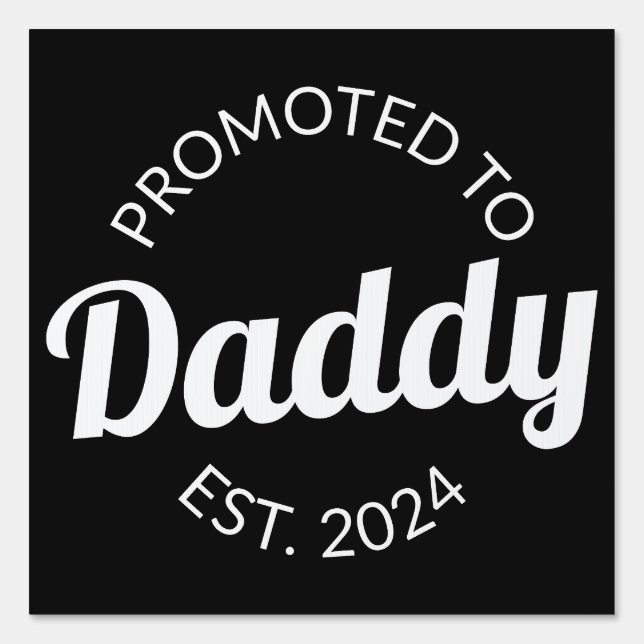 Promoted To Daddy Est. 2024 I Sign (Front)