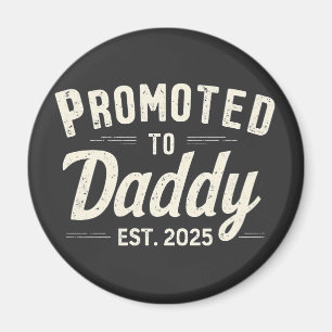 Promoted to Daddy Est. 2025 Dad to Be Fathers Day Magnet