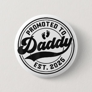 Promoted to Daddy Est 2025 Dad to Be Gifts New Dad Button