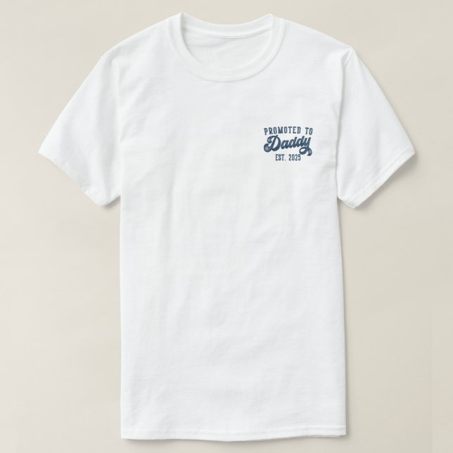 Promoted To Daddy EST. 2025 Funny Soon To Be Dad T-Shirt (Design Front)