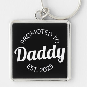 Promoted To Daddy Est. 2025 I Keychain