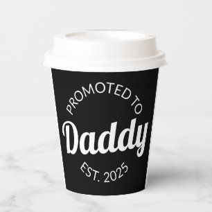Promoted To Daddy Est. 2025 I Paper Cups