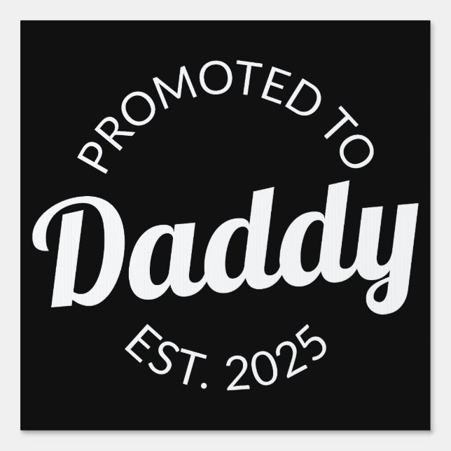Promoted To Daddy Est. 2025 I Sign (Front)
