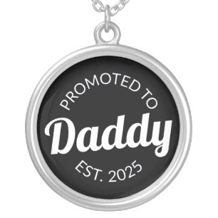 Promoted To Daddy Est. 2025 I Silver Plated Necklace
