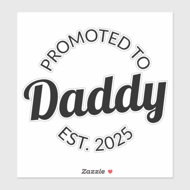 Promoted To Daddy Est. 2025 I Sticker (Sheet)