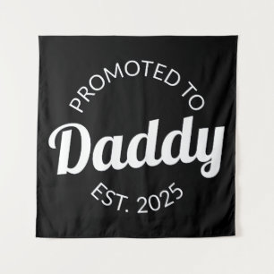 Promoted To Daddy Est. 2025 I Tapestry