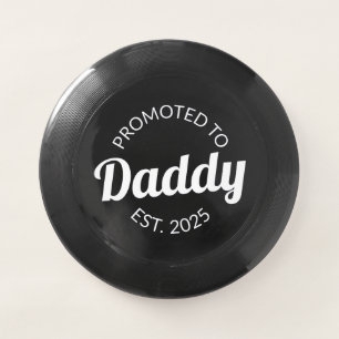 Promoted To Daddy Est. 2025 I Wham-O Frisbee