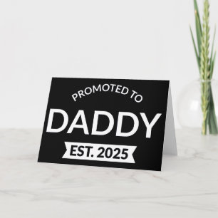Promoted To Daddy Est. 2025 II Card