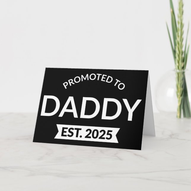 Promoted To Daddy Est. 2025 II Card (Front)