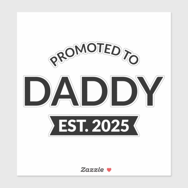 Promoted To Daddy Est. 2025 II Sticker (Sheet)