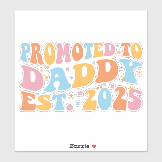 Promoted To Daddy Est. 2025 III Sticker (Sheet)
