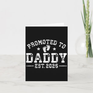 Promoted To Daddy Est 2026 1st Time Dad New Daddy Card