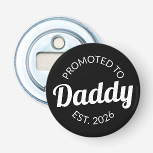 Promoted To Daddy Est. 2026 I Bottle Opener