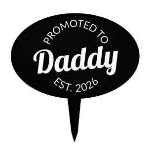 Promoted To Daddy Est. 2026 I Cake Topper