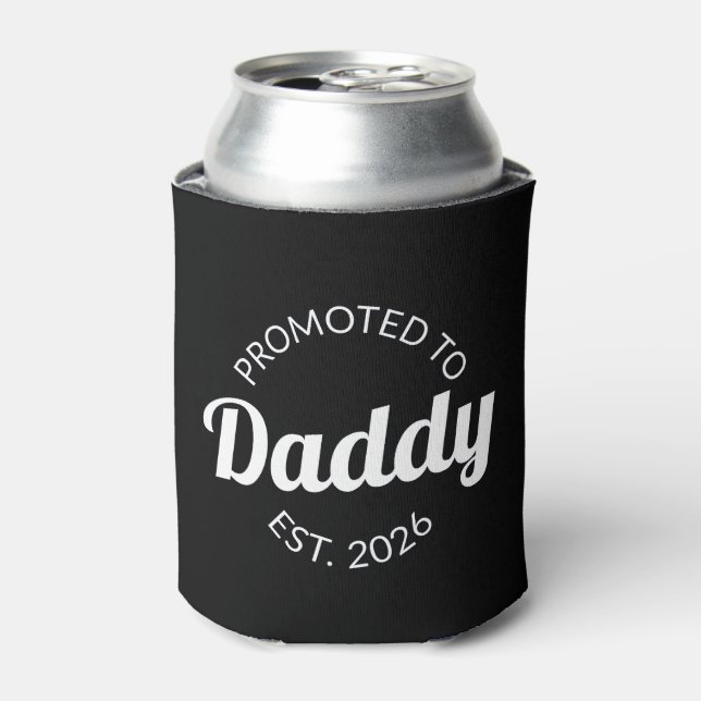 Promoted To Daddy Est. 2026 I Can Cooler (Can Front)