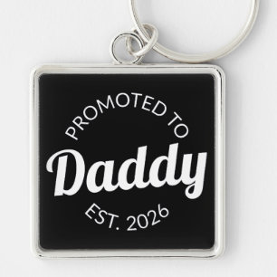Promoted To Daddy Est. 2026 I Keychain