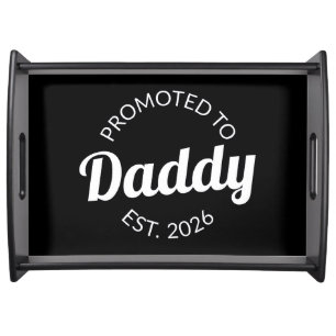 Promoted To Daddy Est. 2026 I Serving Tray