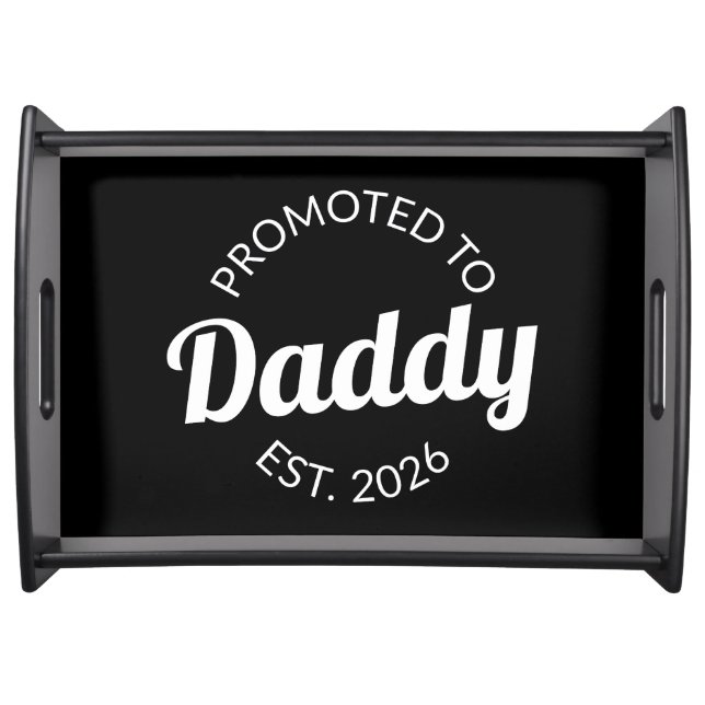 Promoted To Daddy Est. 2026 I Serving Tray (Front)