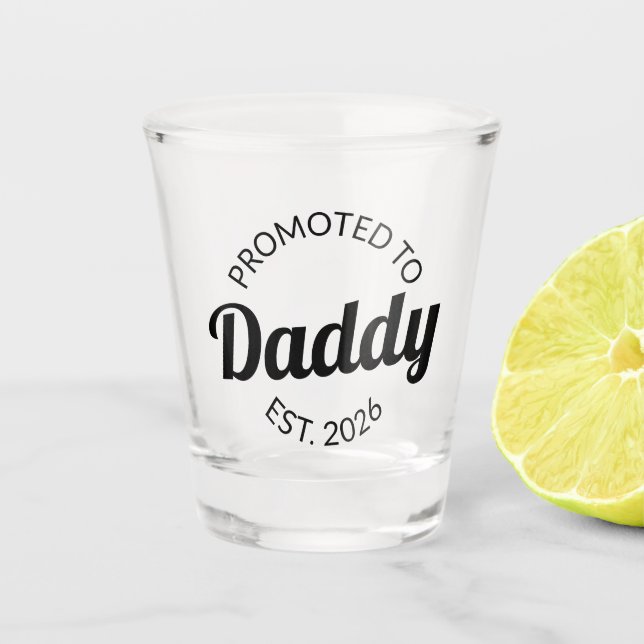Promoted To Daddy Est. 2026 I Shot Glass (Front)