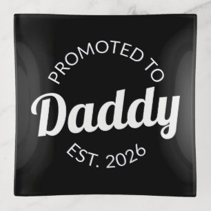 Promoted To Daddy Est. 2026 I Trinket Tray