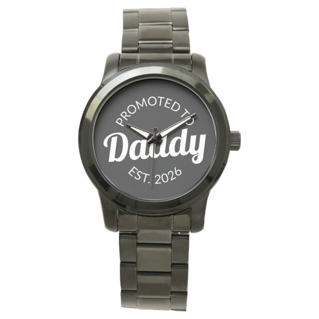 Promoted To Daddy Est. 2026 I Watch (Front)