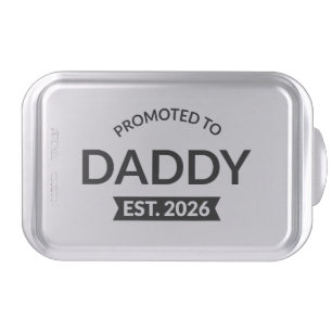 Promoted To Daddy Est. 2026 II Cake Pan