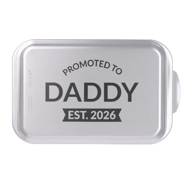 Promoted To Daddy Est. 2026 II Cake Pan (Front)