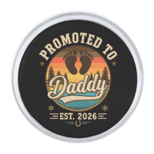 Promoted to Daddy Est 2026 Silver Finish Lapel Pin