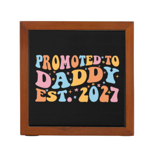 Promoted To Daddy Est 2027 New Dad Announcement Desk Organizer
