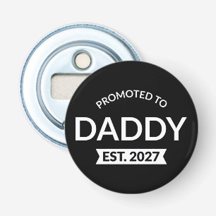 Promoted To Daddy Est 2027 New Dad Announcement II Bottle Opener