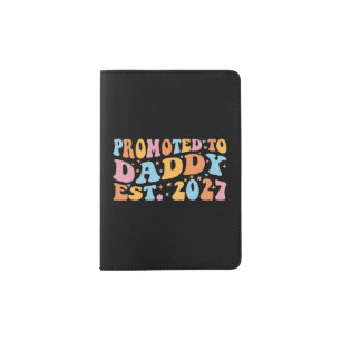 Promoted To Daddy Est 2027 New Dad Announcement Passport Holder