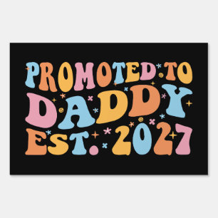 Promoted To Daddy Est 2027 New Dad Announcement Sign