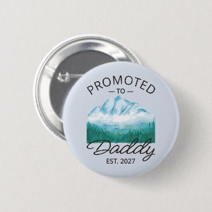 Promoted To Daddy Est 2027 New Dad Announcement VI Button