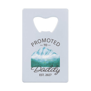 Promoted To Daddy Est 2027 New Dad Announcement VI Credit Card Bottle Opener