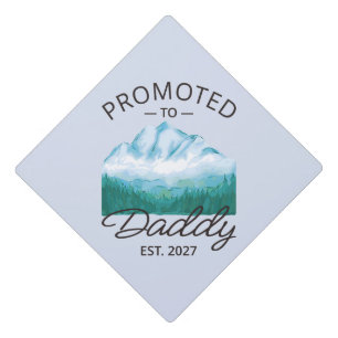 Promoted To Daddy Est 2027 New Dad Announcement VI Graduation Cap Topper