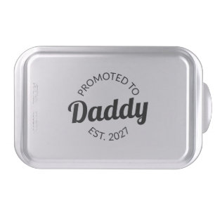 Promoted To Daddy Est 2027 New Dad Baby Shower I Cake Pan