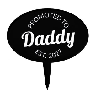Promoted To Daddy Est 2027 New Dad Baby Shower I Cake Topper