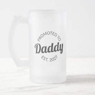 Promoted To Daddy Est 2027 New Dad Baby Shower I Frosted Glass Beer Mug