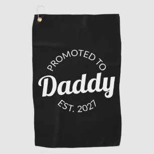 Promoted To Daddy Est 2027 New Dad Baby Shower I Golf Towel