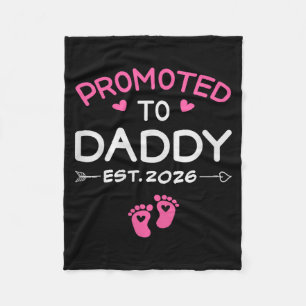 Promoted To Daddy It's A Girl Est 2026 New Dad Fir Fleece Blanket