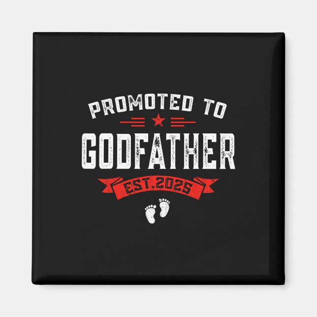 Promoted To Godfather 2025 Funny Pregnancy Announc Magnet (Front)