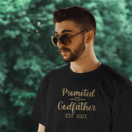 Promoted to Godfather Typography Custom Year Gold T-Shirt
