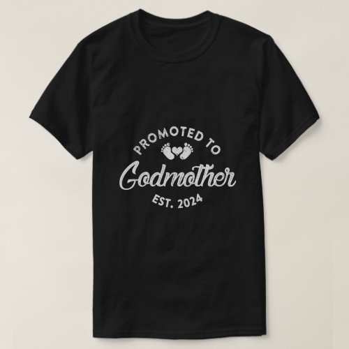 Promoted To Godmother Est 2024 Funny New Aunt Gift T_Shirt