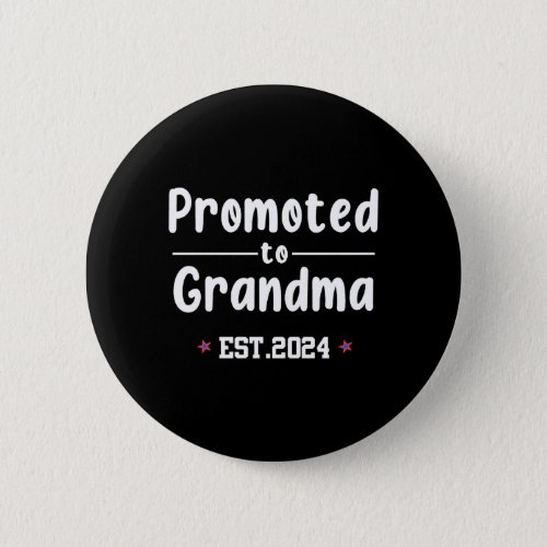 Promoted to Grandma 2024 Button