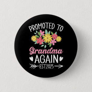 Promoted To Grandma Again 2025 Mothers Day Grandma Button