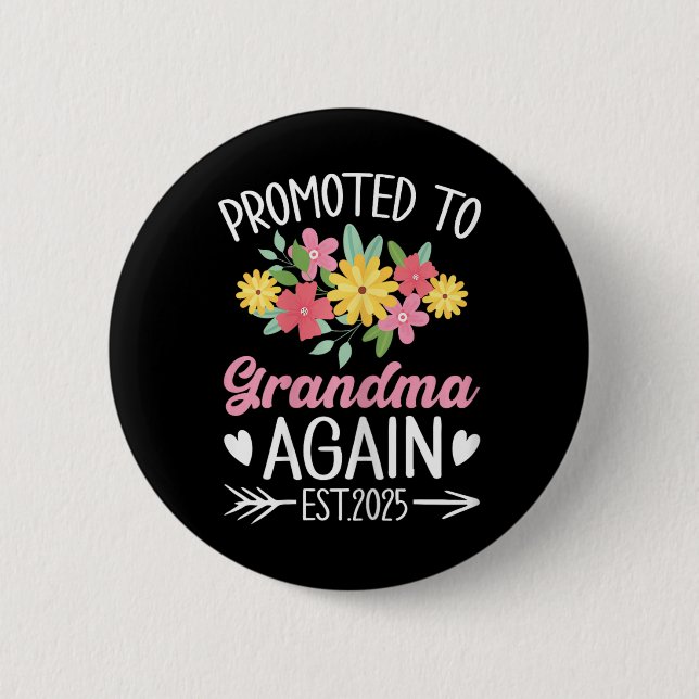 Promoted To Grandma Again 2025 Mothers Day Grandma Button (Front)