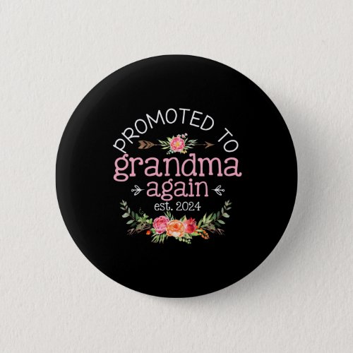 Promoted To Grandma Again Est 2024 Baby Button