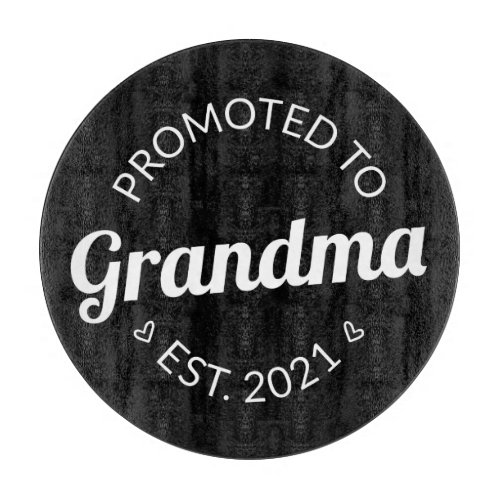 Promoted To Grandma Est 2021 I Cutting Board